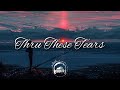 LANY - Thru These Tears (Lyrics)