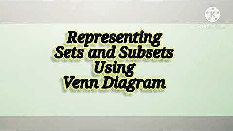 Representing Sets and Subsets Using Venn Diagram (Tagalog)