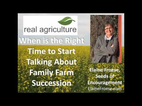 Elaine Froese - What is the Right Time to Start Family Farm Succession Planning