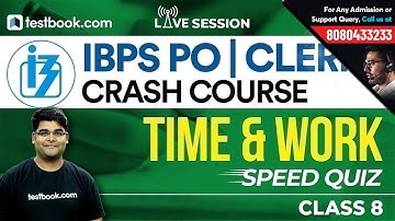 IBPS PO | Clerk Prelims Crash Course | Quant Class 8 | Time & Work Speed Quiz by Utkarsh Sir
