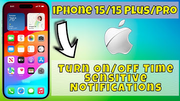 iPhone 15 /Plus/Pro Turn On/Off Time Sensitive Notifications