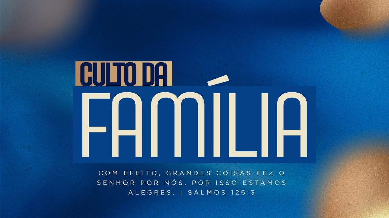 CULTO DA FAMILIA -   (04/01/2026)