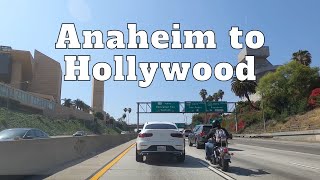 [4K] Anaheim to Hollywood  Driving Orange County, Los Angeles, Downtown LA  California, USA