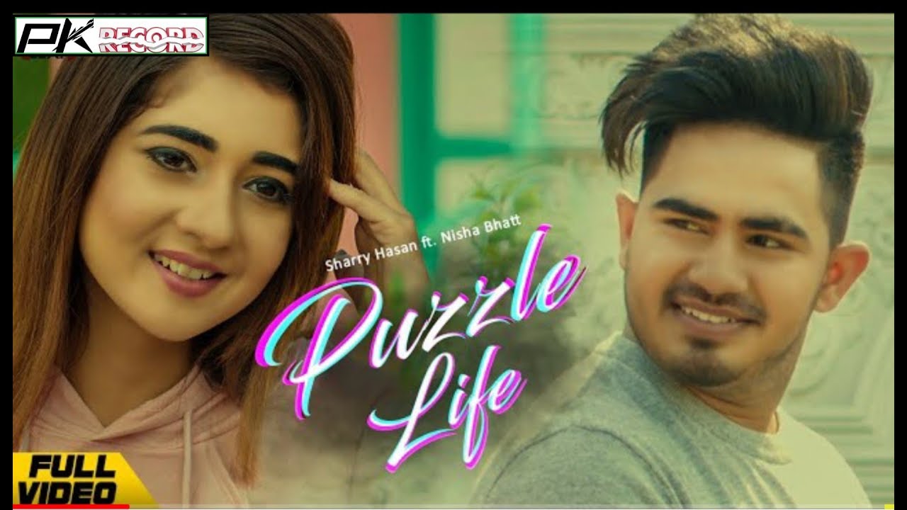 Puzzle life Sharry Hassan  Nisha bhatt new song Punjabi 2020 lyrics video song