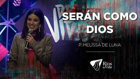 Pastora Melissa De Luna -  Sern Como Dios
