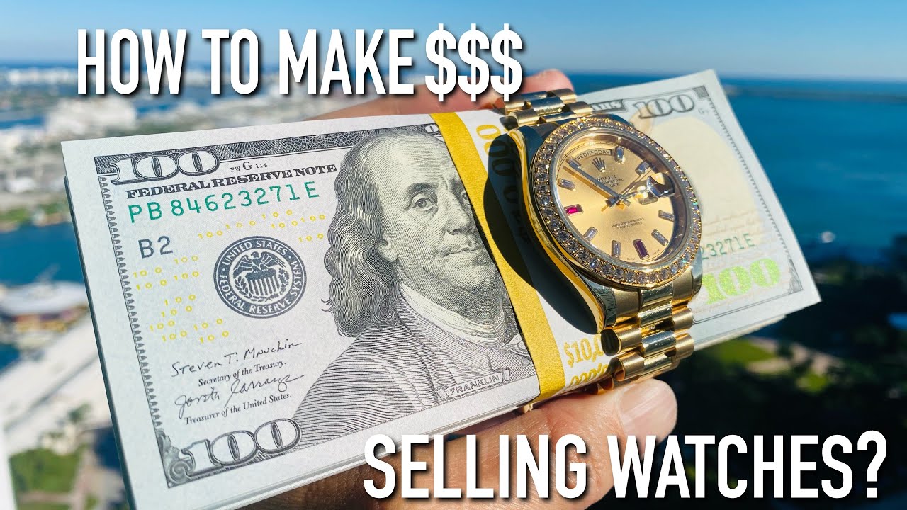 How To Make Money Selling Luxury Watches!! - 5 Things To Know Before ...