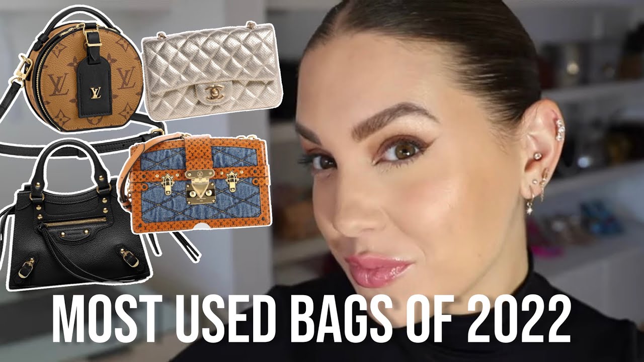 MOST USED BAGS OF '22 + HOW TO SAVE THOUSANDS ON LUXURY