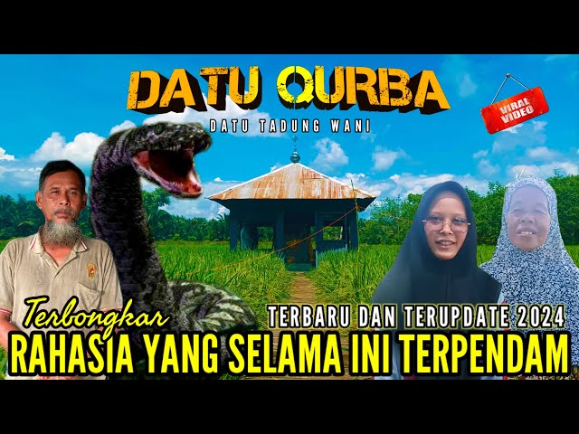 MENCENGANGKAN,KISAH DARI NARASUMBER‼️,MENELUSURI JEJAK KISAH SEJARAH DATU QURBA KANDANGAN class=