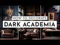 How to decorate dark academia style  moody made easy 