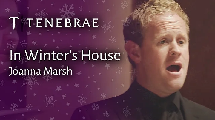 In Winter's House - Joanna Marsh - Tenebrae conduc...