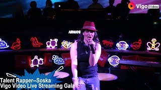 Vigo Night Live Streaming Gala (2019)--Talent Rapper: Soska