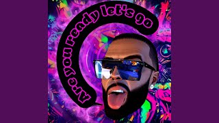 Download Lagu Are You Ready Let's Go MP3