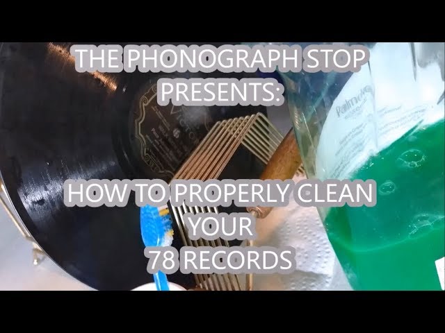 How To Clean Your 78rpm Shellac Records Effectively - Simple To Do