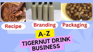 Starting a Profitable Tigernut Drink Business|How to make Tigernut drink|Kunu Aya #tigernutdrink