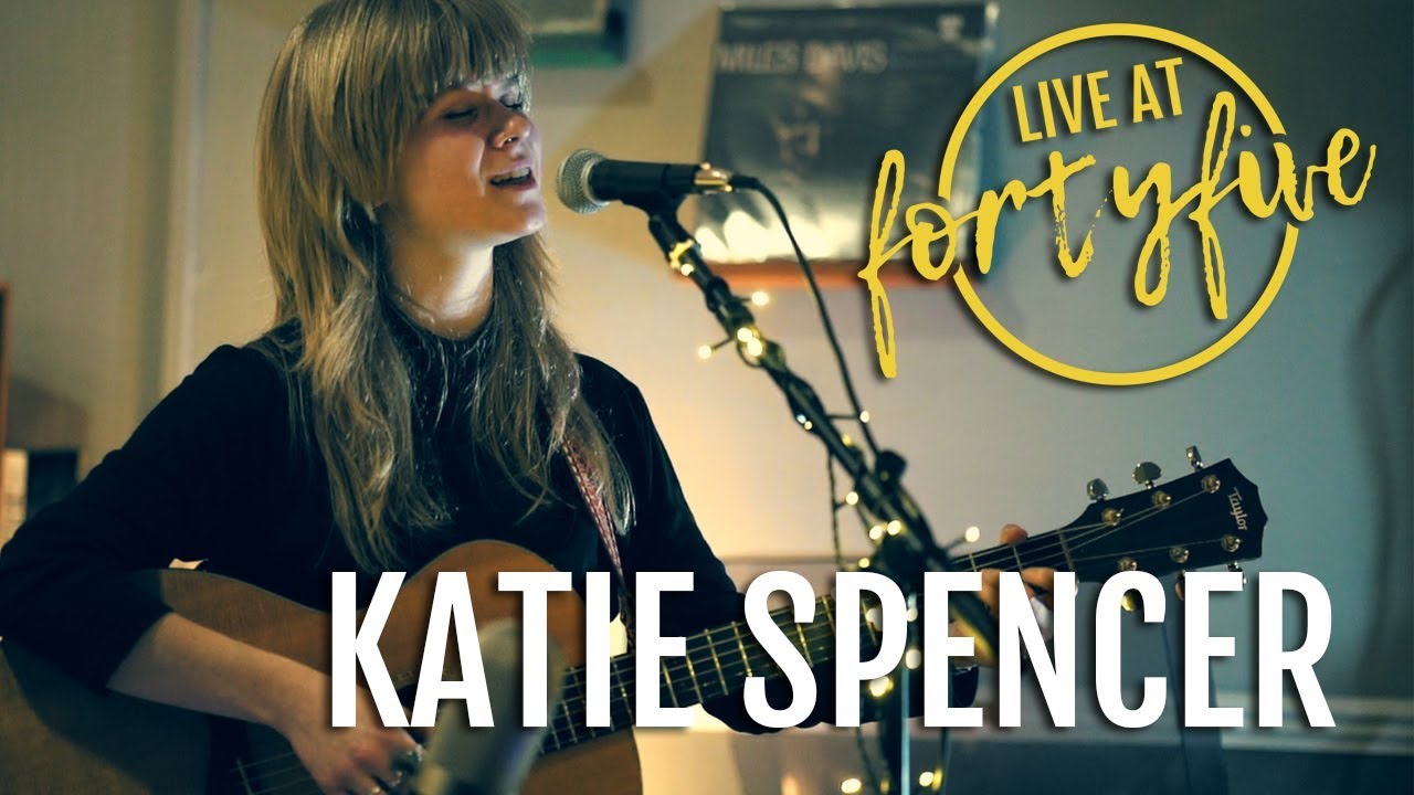 KATIE SPENCER • LIVE AT FORTYFIVE #1