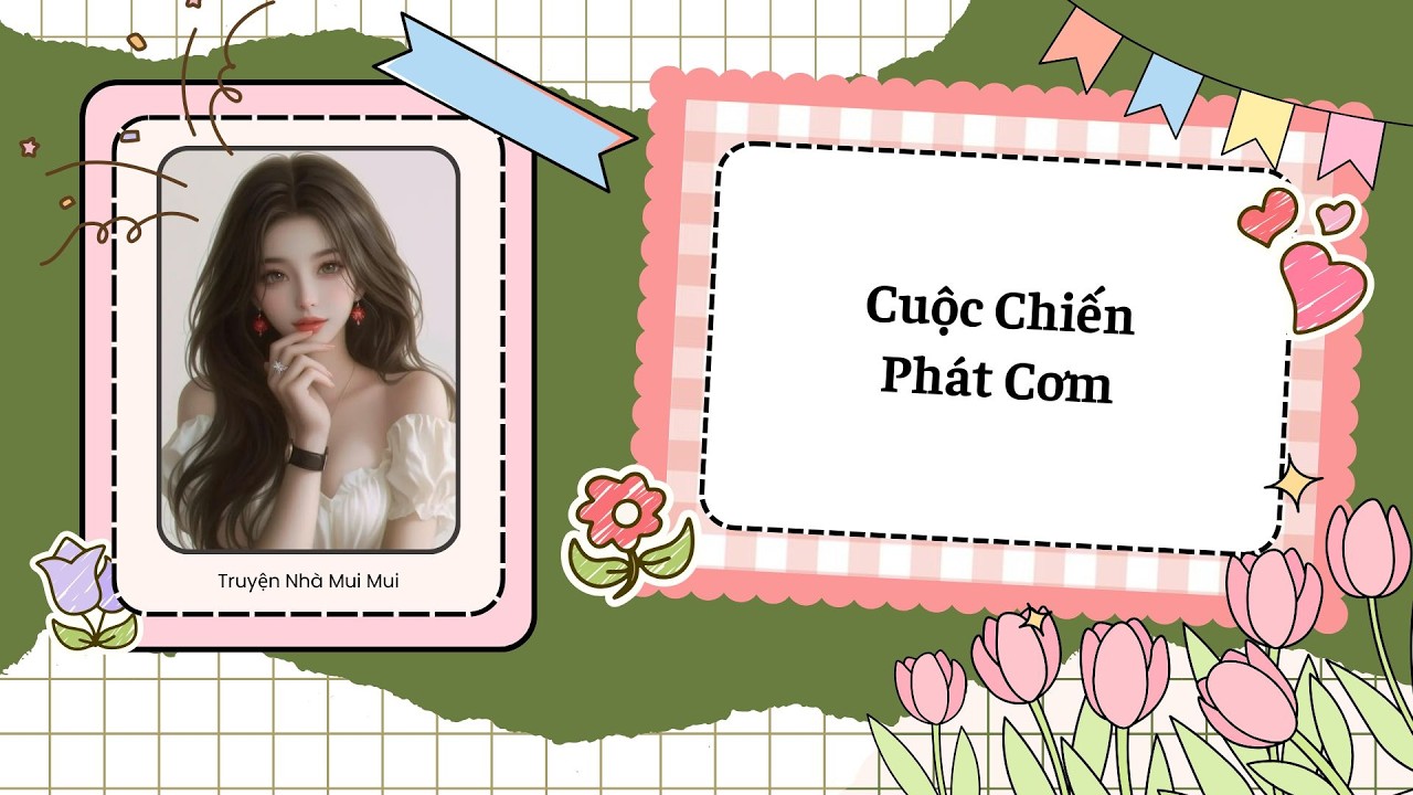 [Truyện Audio] [FULL] Cuộc Chiến Phát Cơm