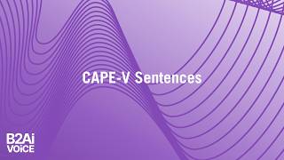 Bridge2AI Voice Protocol - CAPE V Sentences v2 - English