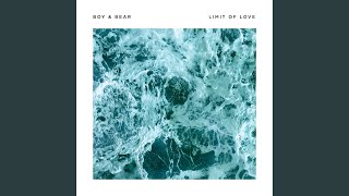 Video thumbnail of "Boy & Bear - Limit of Love"