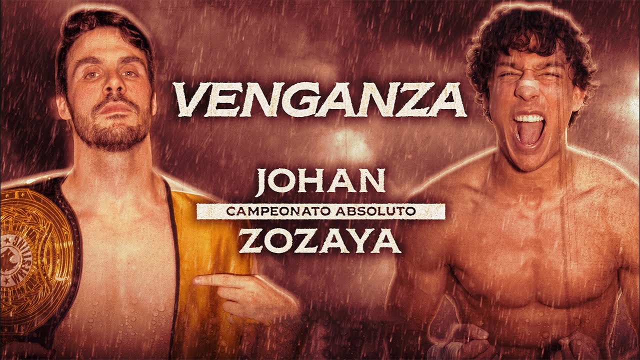 [FULL MATCH] Johan vs Zozaya [CAMPEONATO ABSOLUTO DE LA TRIPLE W] | VENGANZA