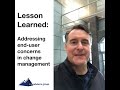 Addressing end-user concerns in change management