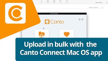How to upload in bulk with the Canto Connect Mac OS app