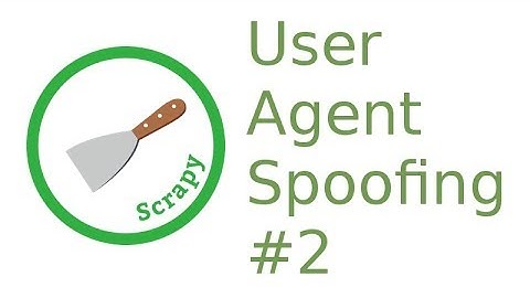 python scrapy spider - user agent spoofing