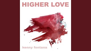 Higher Love (Tropical House Remix Extended)