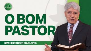 JESUS O BOM PASTOR E O SALMO 23 - Hernandes Dias Lopes