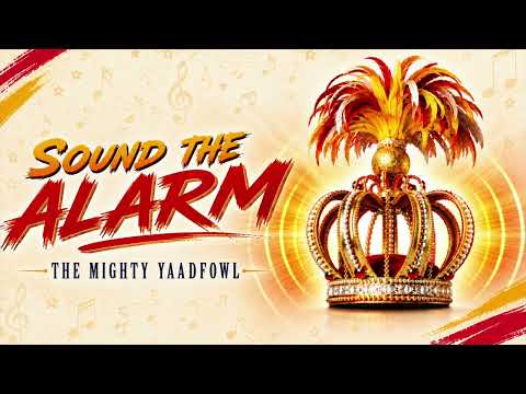 The Mighty Yaadfowl - Sound The Alarm