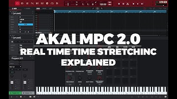 AKAI MPC 2.4 TUTORIAL | REALTIME TIME-STRETCHING EXPLAINED