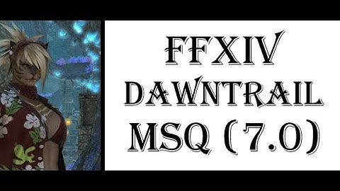 [🔴LIVE] 🐯 FFXIV: Dawntrail MSQ (Part 27)