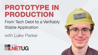 .NET Pain from Prototype in Production to Verifiably Stable Application with Luke Parker Net Worth