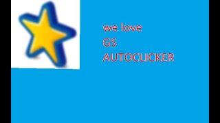 This is why we love GS AUTOCLICKER#OP
