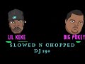 BIG POKEY X LIL KEKE 1 HOUR SLOWED N CHOPPED DJ 290 mp3