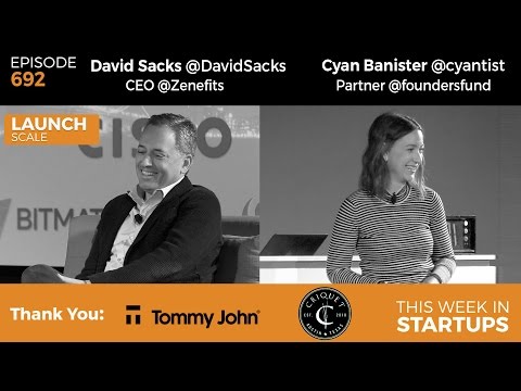 E692: CEO David Sacks on scaling Zenefits; Founders Fund Cyan Banister: tips for scaling co culture thumbnail