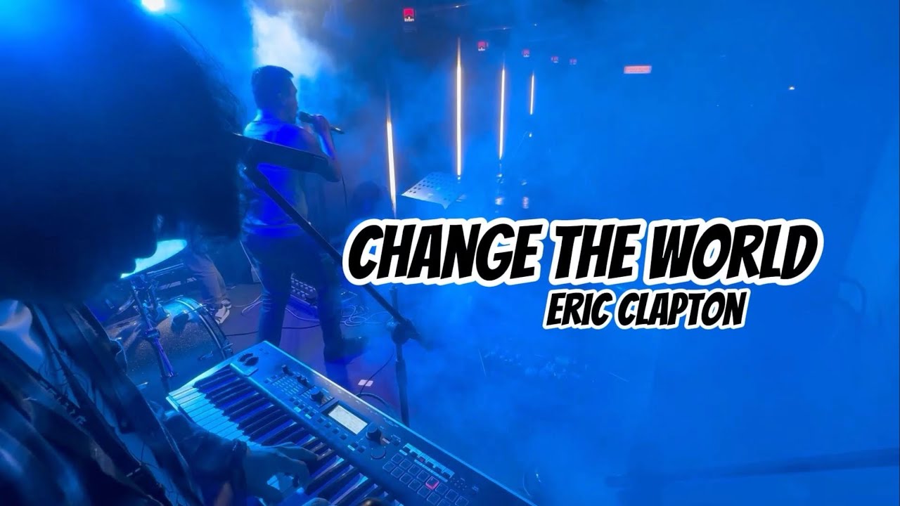 Change the World - Eric Clapton [Live Band Cover] #classic #music # ...