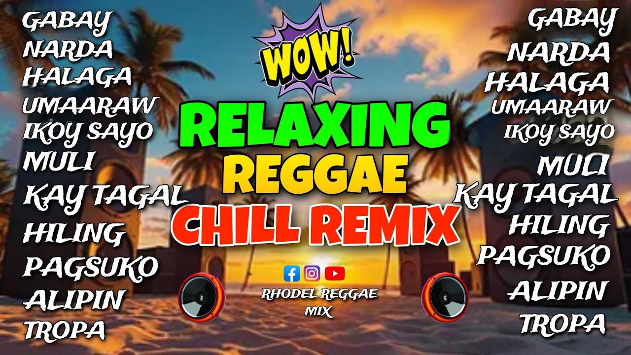 🔥BEST REGGAE TUNOG KALYE X SIAKOL SONG OPM PINOY NONSTOP RELAXING REGGAE CHILL REMIX/DJ RRM🔥