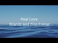 Brandz ft .Zion - Real love (lyric video)