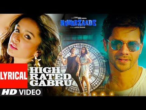 High Rated Gabru Lyrical Video | Nawabzaade | Varun Dhawan | Shraddha Kapoor | Guru Randhawa