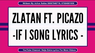 Zlatan Ft. Picazo If I Song Lyrics Naija Extra Lyrics