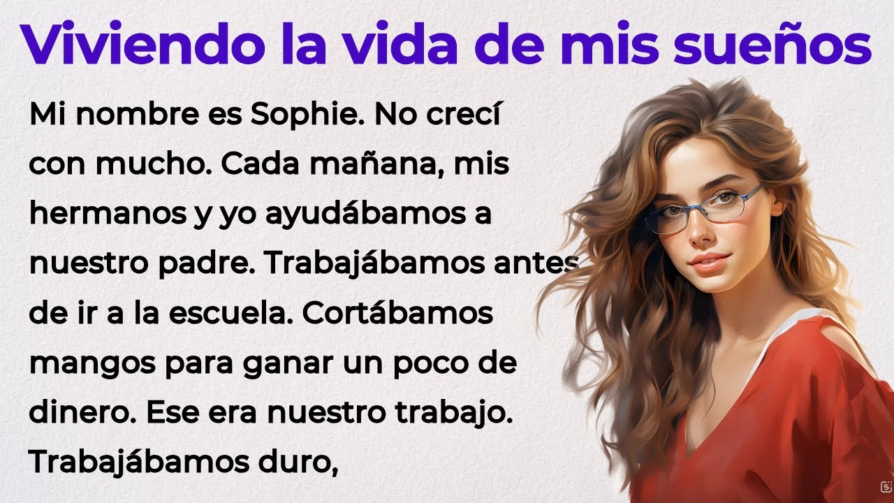 LIVING MY DREAM LIFE  | Spanish Story for beginners |  Level 3 ⭐