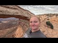 Driving into Canyonlands, and exploring Mesa Arch and the Grand View