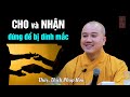 Sống là phải khéo, CHO và NHẬN đừng để bị dính mắc - Thầy Thích Pháp Hòa