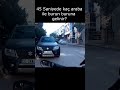 45 Sn. 'de kaç arabacı denk gelebilir? #shortvideo
