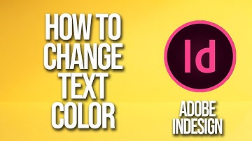 How To Change Text Color Adobe InDesign Tutorial