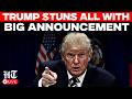 Trump LIVE | Donald Trump Makes SHOCKING Announcement | U.S | Israel Iran War | Trump News