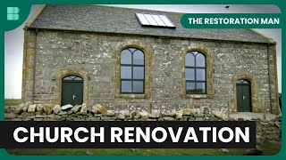 Scottish Church Restoration Journey  The Restoration Man  S02 EP13  Home Renovation
