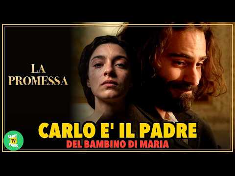 Video LA PROMESSA ANTICIPAZIONI SETTEMBRE 2026: Carlo è il padre del bambino di Maria