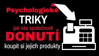 TOP 7 PSYCHOLOGICKÝCH TRIKŮ: Jak vás společnosti donutí koupit si jejich produkt?