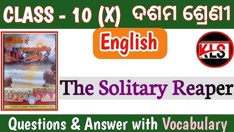 Class 10th English The Solitary Reaper all questions answers